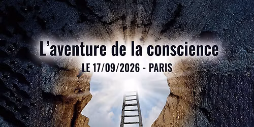 Conf\u00e9rence | L'aventure de la conscience