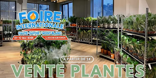 VENTE PLANTES ROCHEXPO - FOIRE INTERNATIONALE