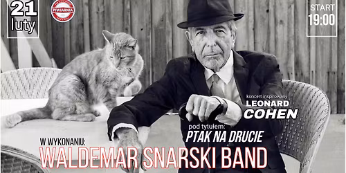 \ud83c\udfb5 Koncert inspirowany tw\u00f3rczo\u015bci\u0105 Leonarda Cohena p.t.: \u201ePtak na drucie\u201d