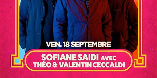 SOFIAN SAIDI AVEC TH\u00c9O & VALENTIN CECCALDI - FESTIVAL ARABESQUES