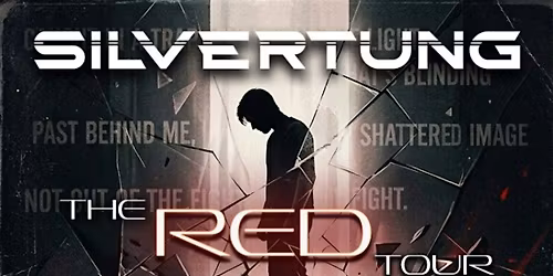 Silvertung: The Red Tour! Feat. 12 Sins & Cursor