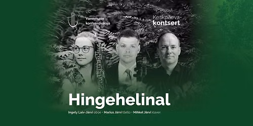 Keskp\u00e4evakontsert. Hingehelinal