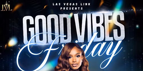 LVL Good Vibes Friday