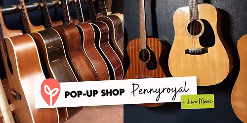 Pop-Up Shop + Live Music with Pennyroyal