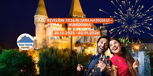 \ud83c\udf89 REVELION 2026 \u00ceN \u021aARA HA\u021aEGULUI \u2013 HUNEDOARA \ud83c\udf89\n30.12.2025 - 02.01.2026