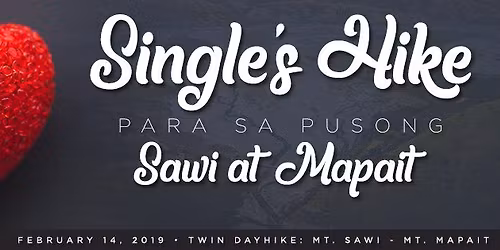 Single Hike Climb Mt. Sawi at Mt. Mapait (For Single Only)