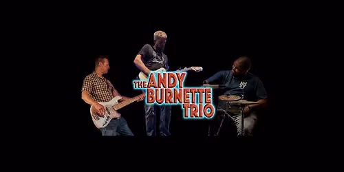 Live Music by Andy Burnette Trio