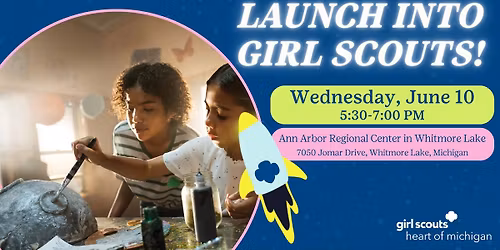 Launch into Girl Scouts! - Whitmore Lake