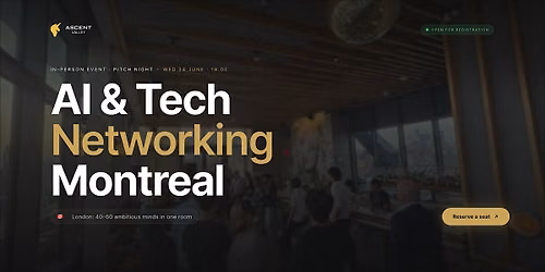 AI & Tech Networking Event in Montreal by Ascent Valley