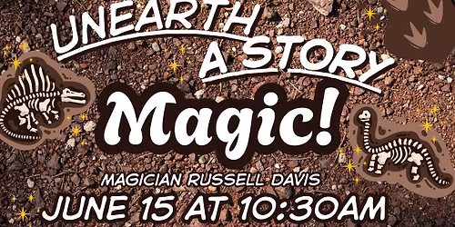 Unearth a Story -- of Magic!