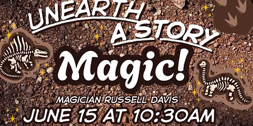 Unearth a Story -- of Magic!