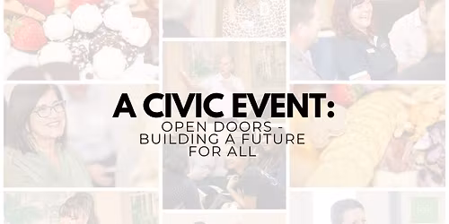 A Civic Event: Open Doors - Building a Future for All
