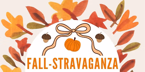 Fall-Stravaganza Community Open House, Business Expo, & Fundraiser!