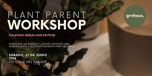 The Plant Parent Workshop by GRNHAUS