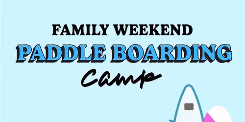 Family Weekend Paddle Boarding Camp | Tender Ones Therapy Services
