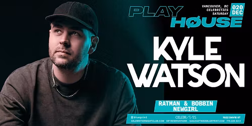 Playhouse pres. Kyle Watson