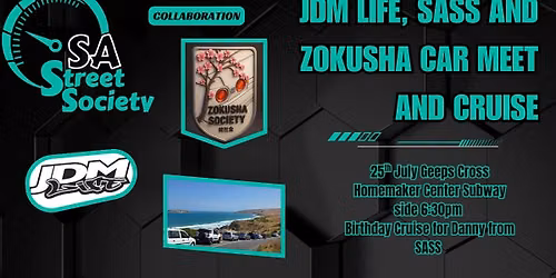 SASS, JDM Life and Zokusha Society Collab July Meet and Cruise