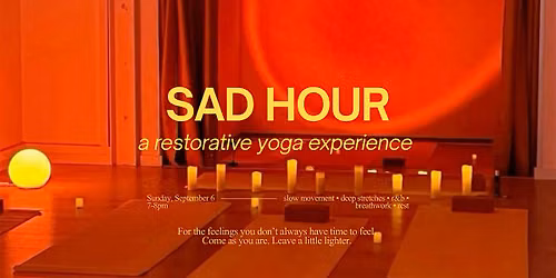 Sad Hour: a restorative yoga experience