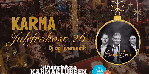 Karmaklubbens Julefrokost feat. Sacre Coeur \u2022 L\u00f8rdag 5. december\u00b426. Billetter fra 1. aug