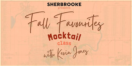 Sherbrooke Presents: Fall Favourites: Mocktail Making with Kevin Jones