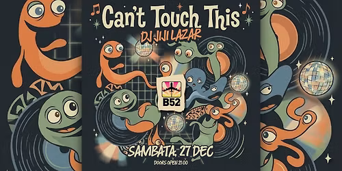 Can't Touch This (80's & 90's Party) by Jiji @ B52 The Club