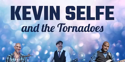 Kevin Selfe and The Tornadoes at The Blue Diamond!