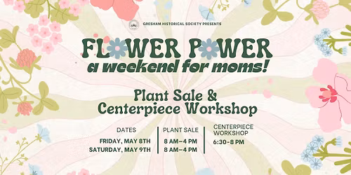 Annual Plant Sale Day 2 | Flower Power, a weekend for moms!