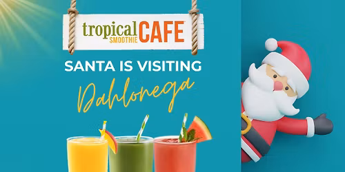 \ud83c\udf85 SANTA IS VISITING TROPICAL SMOOTHIE CAFE!