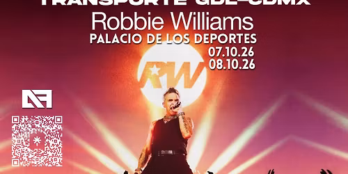 Transporte desde Guadalajara al concierto de Robbie Williams en CDMX