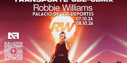 Transporte desde Guadalajara al concierto de Robbie Williams en CDMX