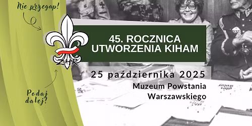 45. ROCZNICA UTWORZENIA KIHAM
