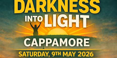 Darkness into Light Cappamore 2026