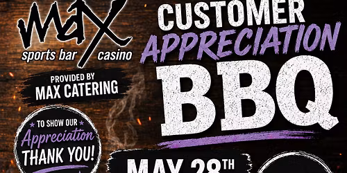 \ud83d\udd25 MAX CASINO CUSTOMER APPRECIATION BBQ \ud83d\udd25