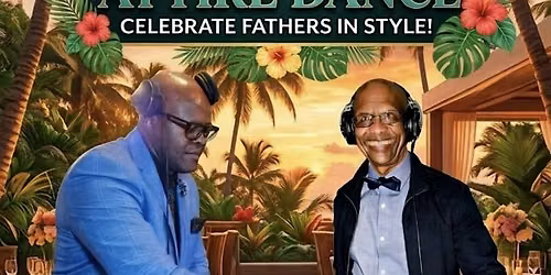 \u2728 NJ All Inclusive Father\u2019s Day Semiformal Dance \u2728
