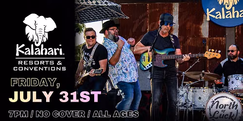 North of Luck Live at The Kalahari Resort (Amatuli Outdoor Stage & Bar)