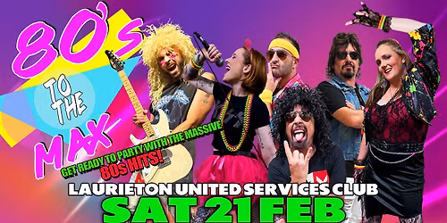 80's to the Max - Laurieton United Services Club