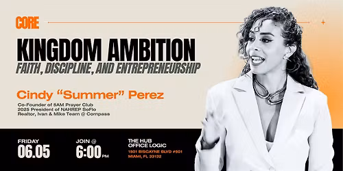 Kingdom Ambition-Faith,Discipline& Entrepreneurship w\/Cindy "Summer " Perez
