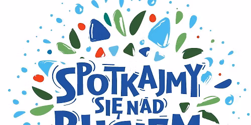 8 edycja OPERACJI CZYSTA RZEKA SPOTKAJMY SIE NAD BUGIEM