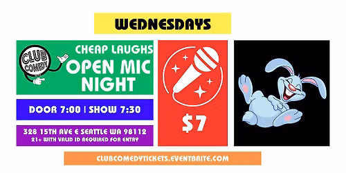 Club Comedy Seattle Cheap Laughs Open Mic Night 6\/17\/2026 7:30PM