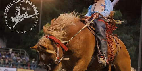 Rowell Ranch Pro Rodeo at Rowell Ranch Rodeo