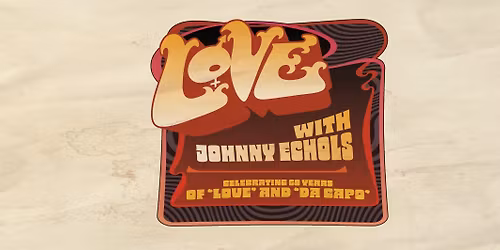 LOVE with Johnny Echols - BILBAO