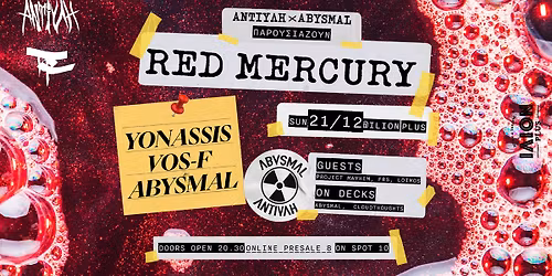 \u0391\u039d\u03a4\u0399\u03a5\u039b\u0397 x ABYSMAL - LIVE IN ATHENS @ ILION PLUS: \u03a0\u0391\u03a1\u039f\u03a5\u03a3\u0399\u0391\u03a3\u0397 \u0394\u0399\u03a3\u039a\u039f\u03a5 \u00abRED MERCURY\u00bb + SPECIAL GUESTS