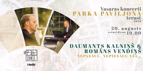 DAUMANTS KALNI\u0145\u0160 & ROM\u0100NS VENDI\u0145\u0160 || Parka Paviljona vasaras koncerti