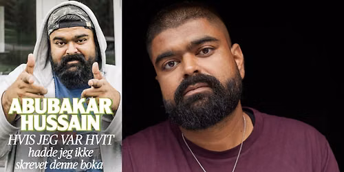 Abubakar Hussain: Hvis jeg var hvit - hadde jeg ikke skrevet denne boka