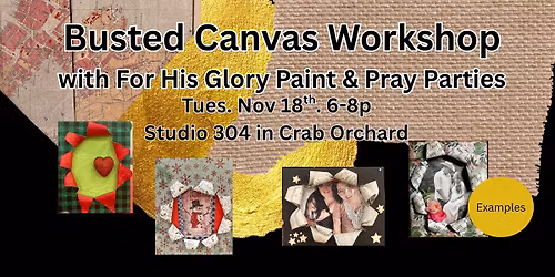 Busted Canvas Workshop