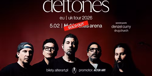 [SOLD OUT] DEFTONES | 5.02.2026 | ATLAS ARENA, \u0141\u00d3D\u0179