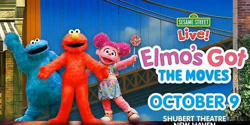 Elmo's Got the Moves (Sesame Street Live!) | October 9 at the Shubert Theatre