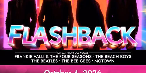 Flashback - Music of Frankie Valli Beach Boys Beatles and Motown