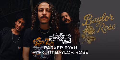 Parker Ryan with guest Baylor Rose LIVE @HootsHall