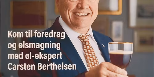 KOM OG SMAG Kloster og h\u00f8jtids \u00d8L - \u00d8l-entusiast, forfatter Carsten Berthelsen introducerer